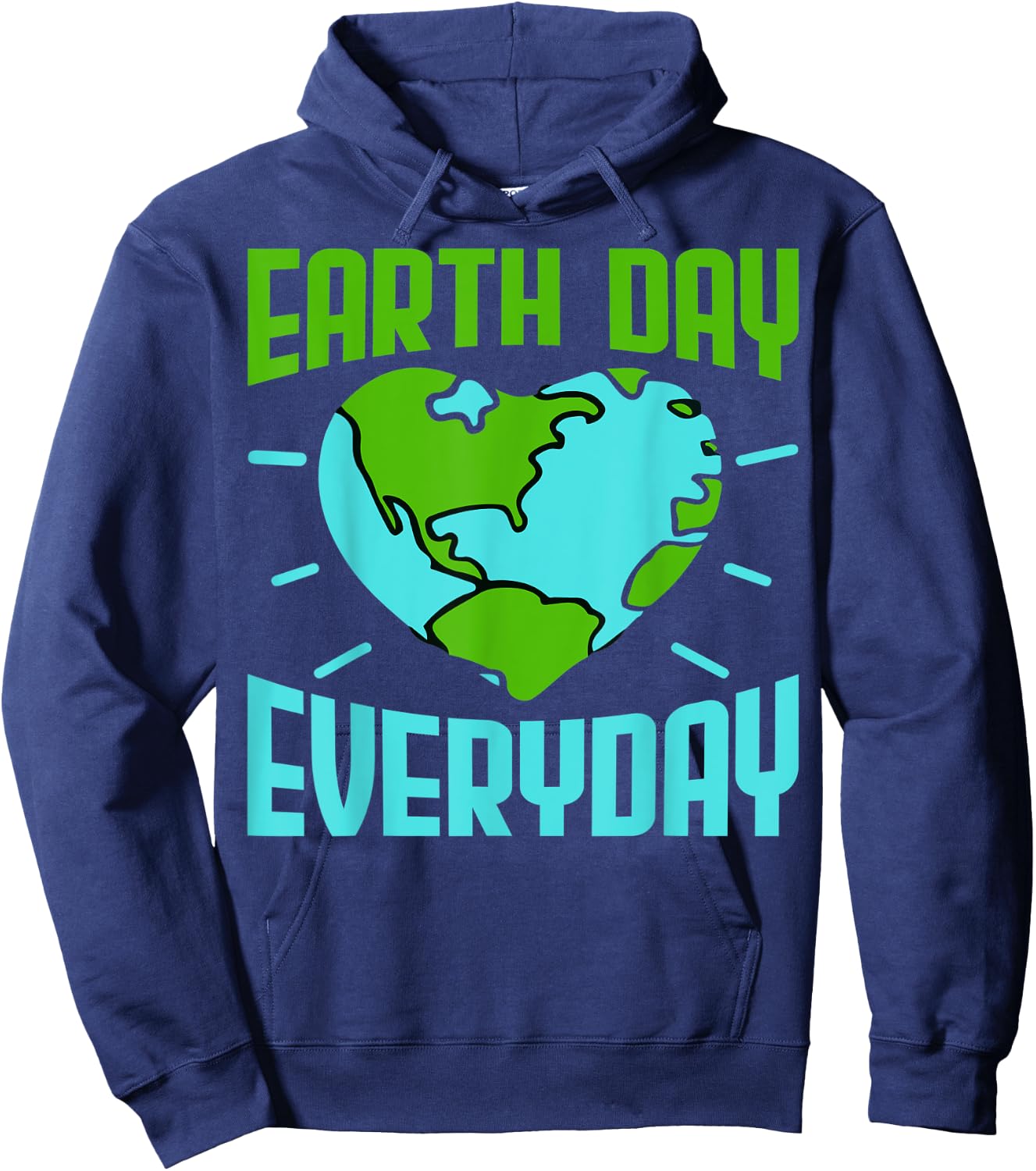 Earth Day Earth Lovers Planet Lovers Earth Day Everyday Hoodie - Hoodie | Navy