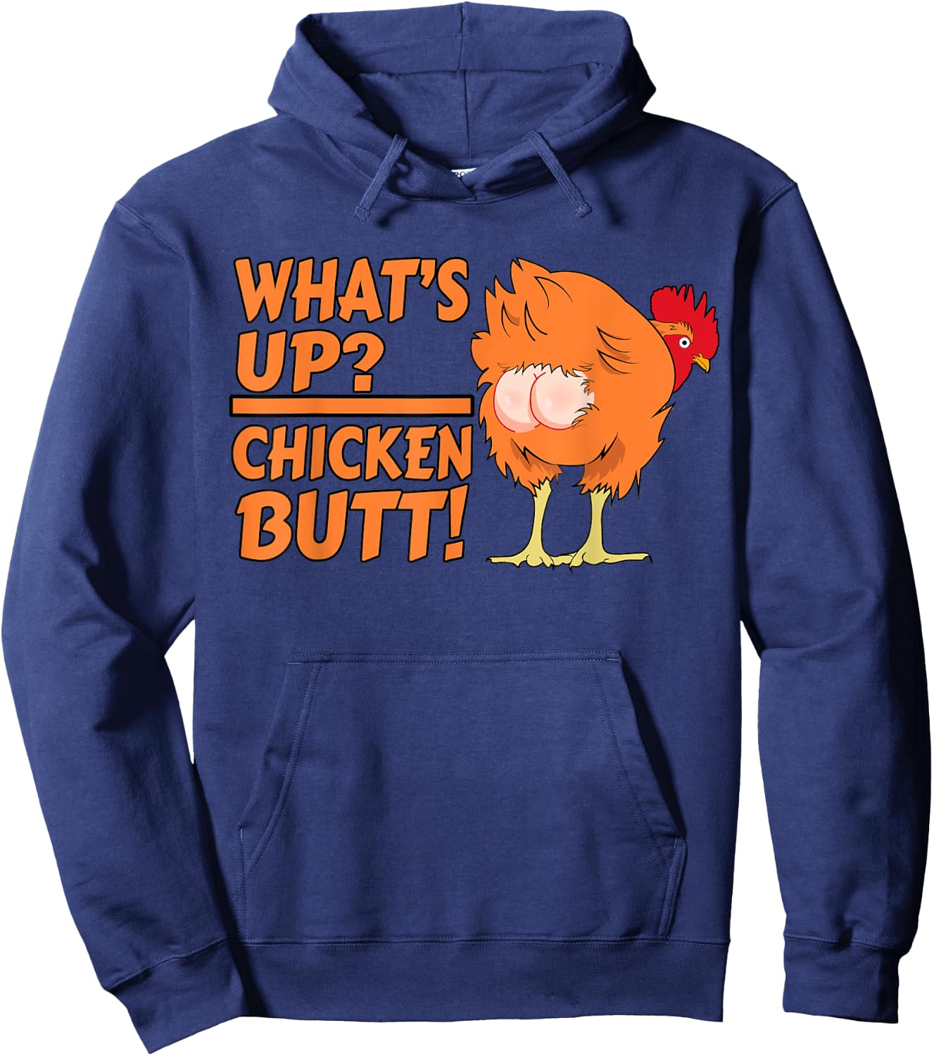 What's Up? Chicken Butt! - Funny Chicken Joke Chicken Owner Hoodie - Hoodie | Navy