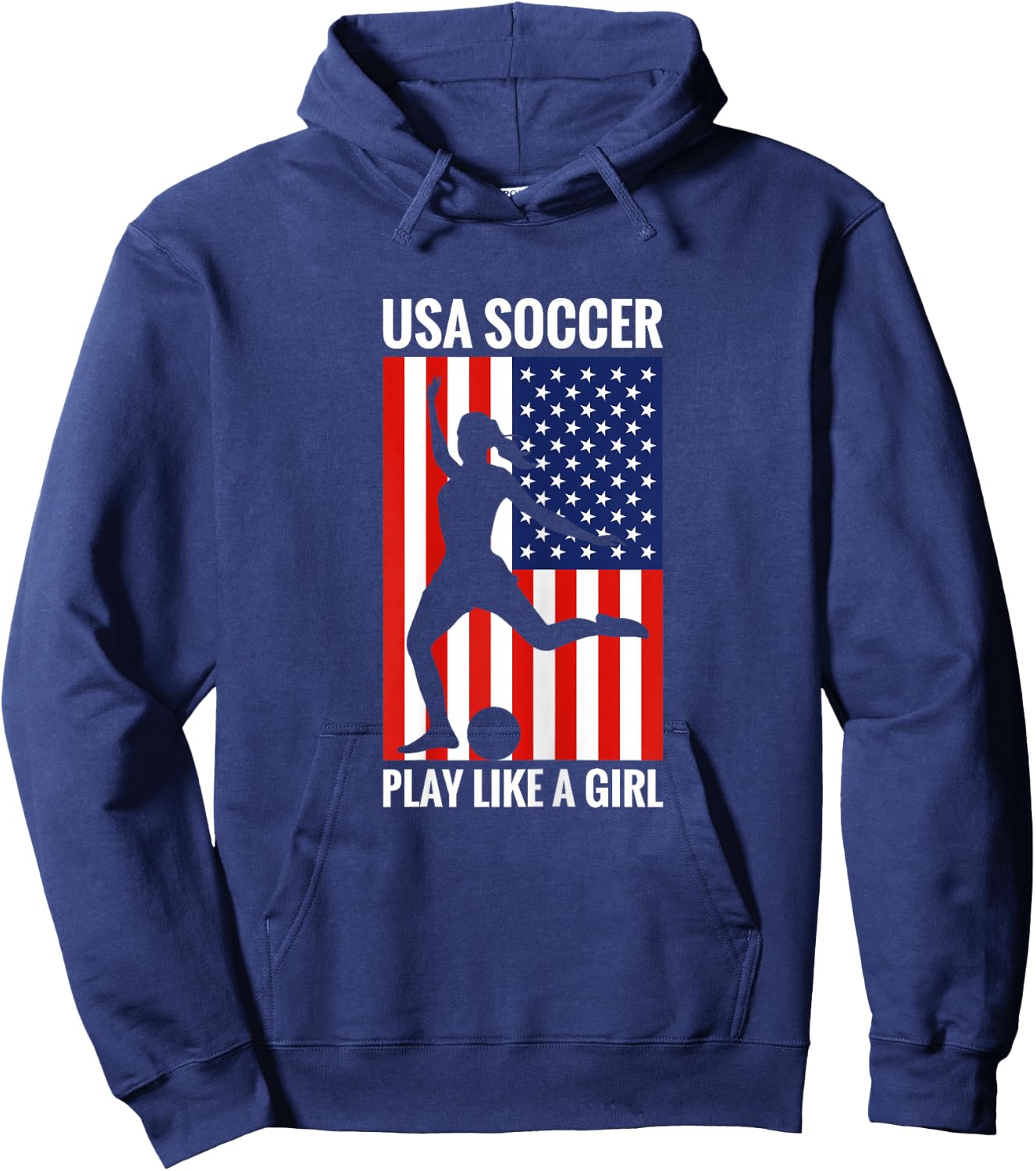 Funny Soccer USA Soccer Play Like A Girl Hoodie - Hoodie | Navy