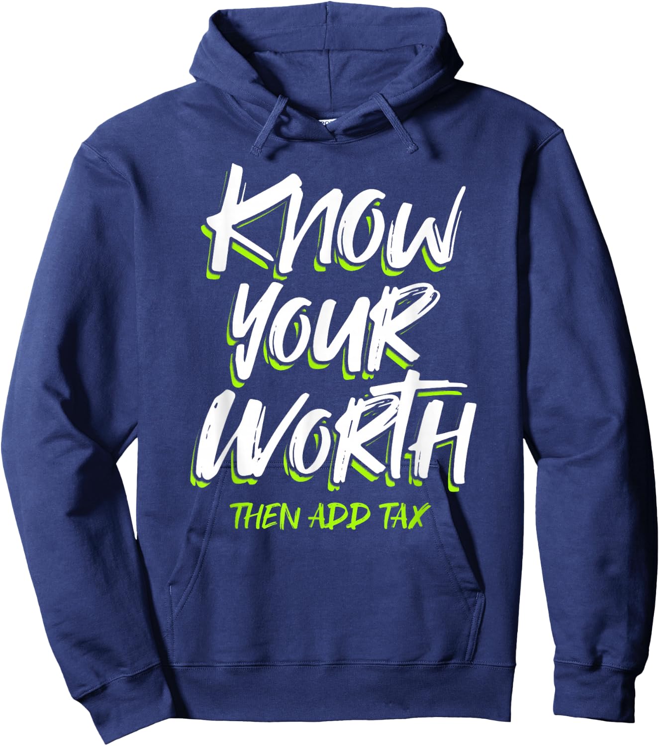 Know Your Worth Then Add Tax Hoodie - Hoodie | Navy