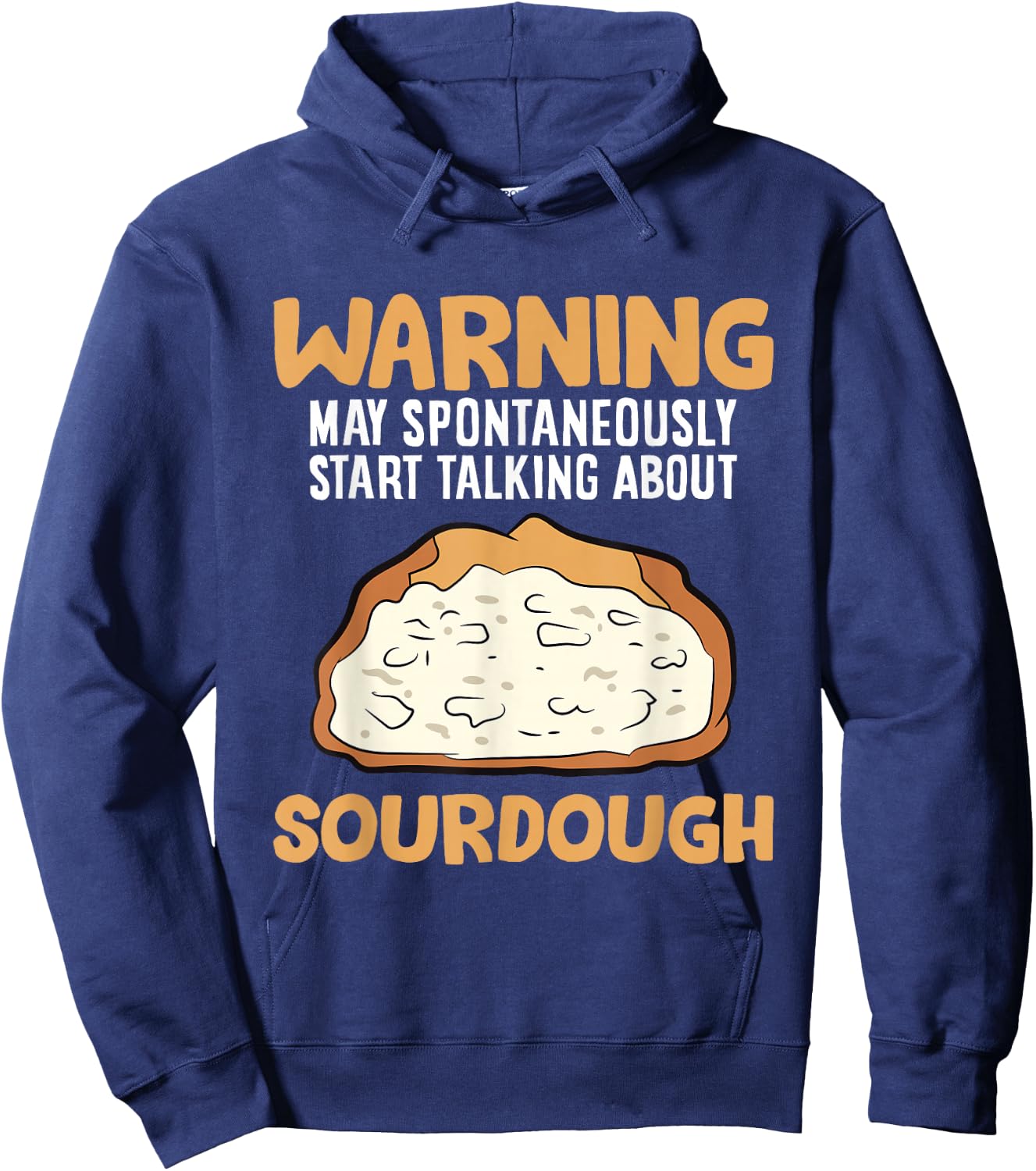 Warning May Spontaneously Start Talking About Sourdough Hoodie - Hoodie | Navy