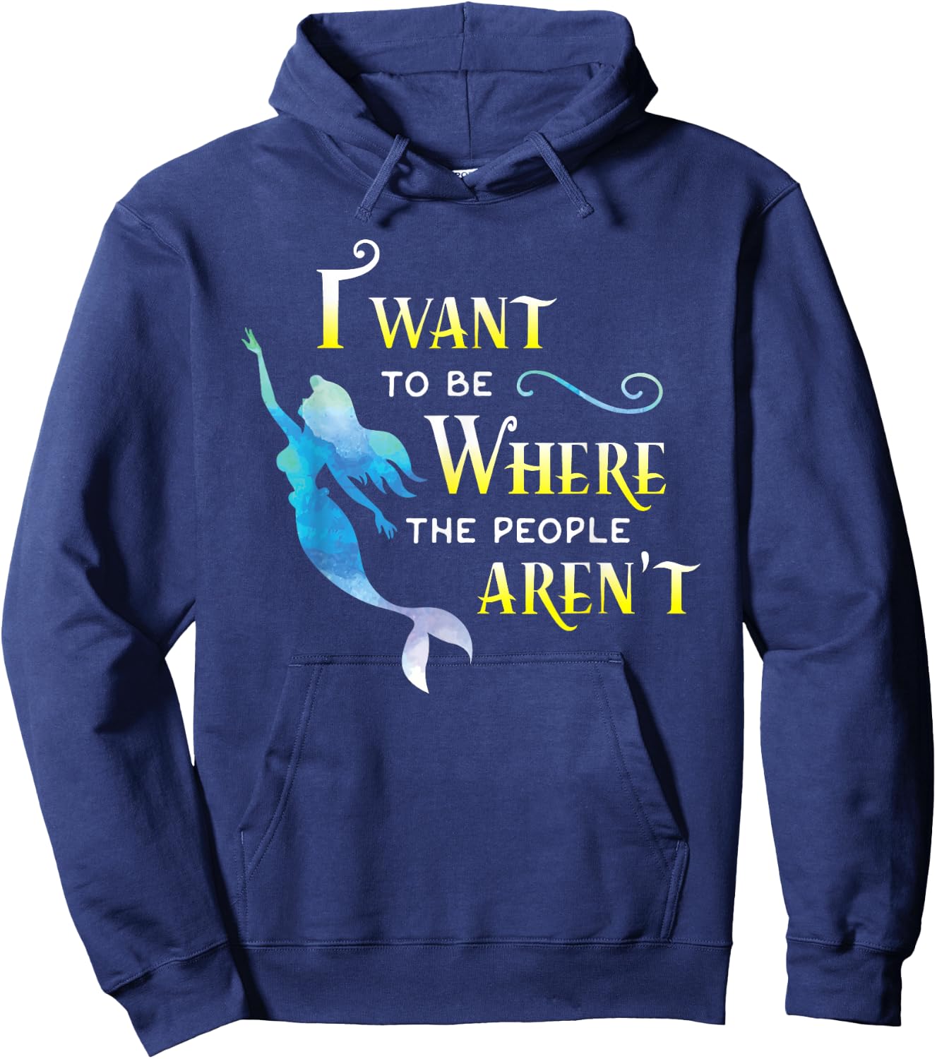 I Want to Be Where The People are Not, aren't Women T Shirt Hoodie - Hoodie | Navy