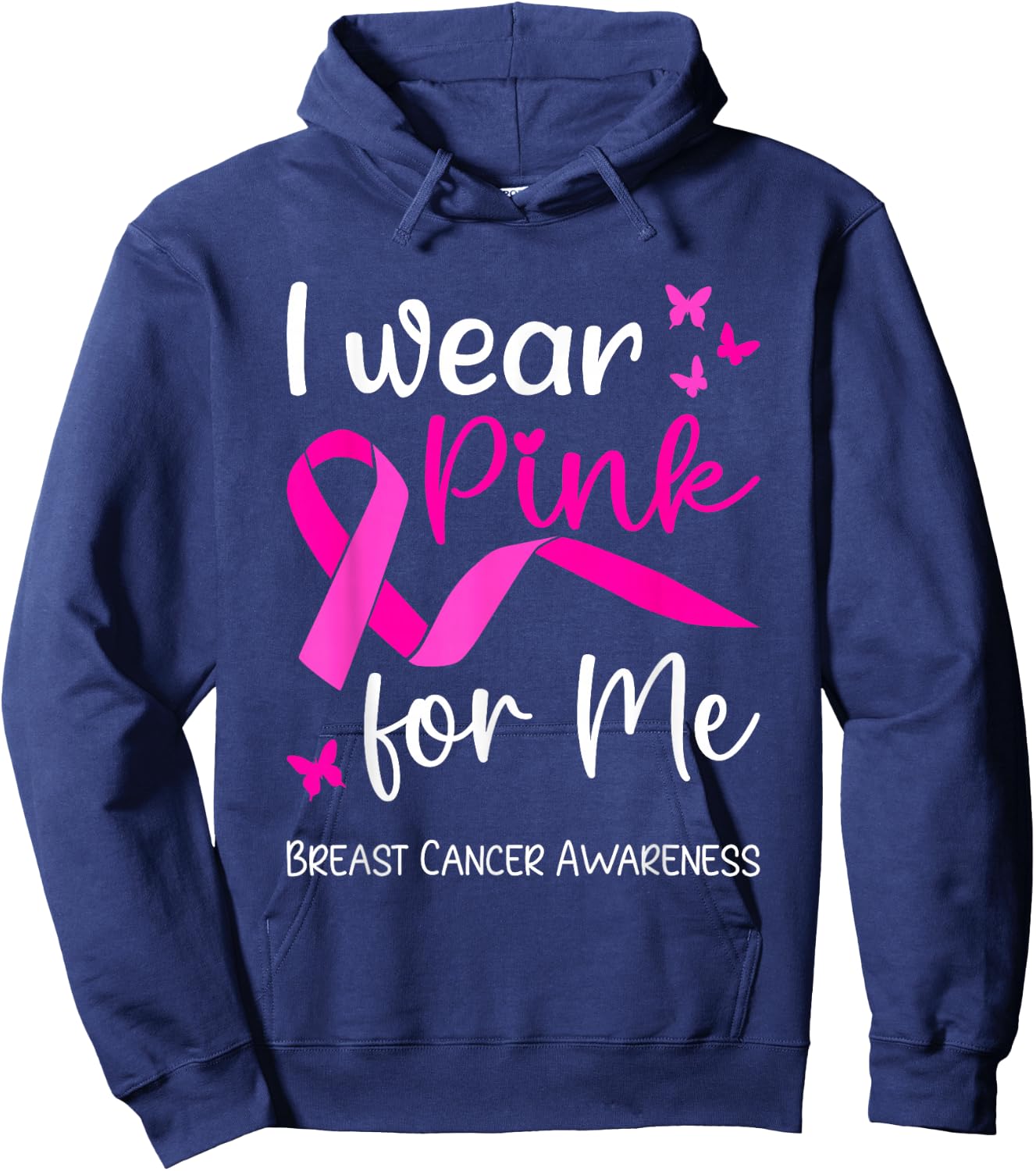 I Wear Pink For Me for Breast Cancer Awareness Hoodie - Hoodie | Navy