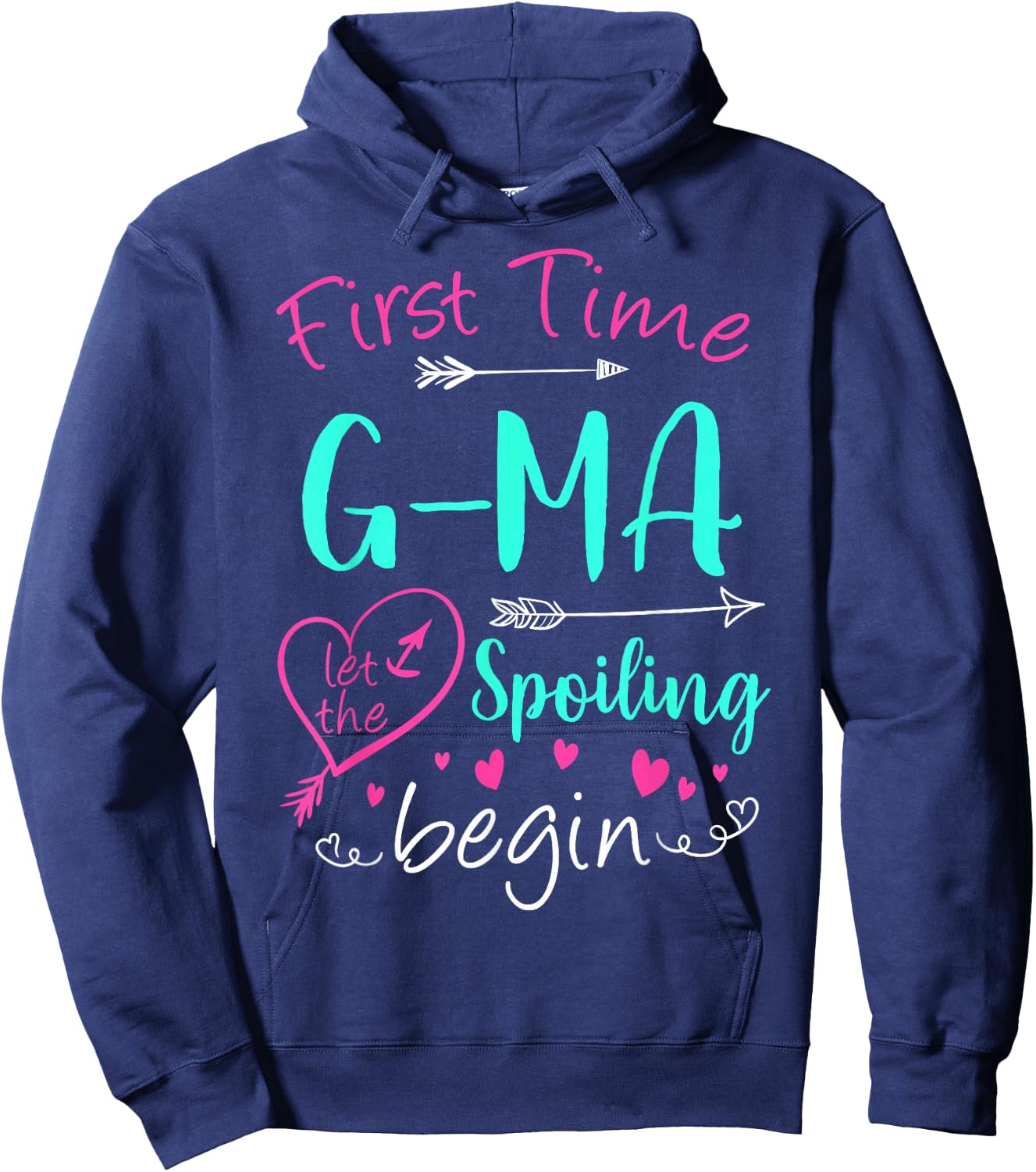 First Time G-Ma Let The Spoiling Begin Mother's Day Party Hoodie - Hoodie | Navy