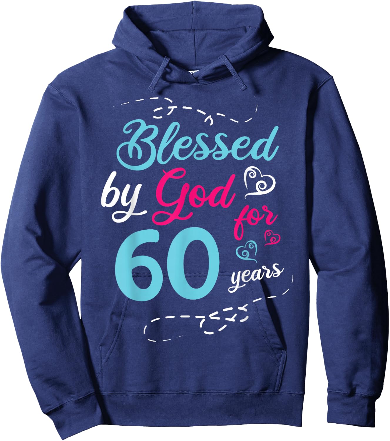 Blessed By God For 60 Years 60th Birthday Party Celebration Hoodie - Hoodie | Navy