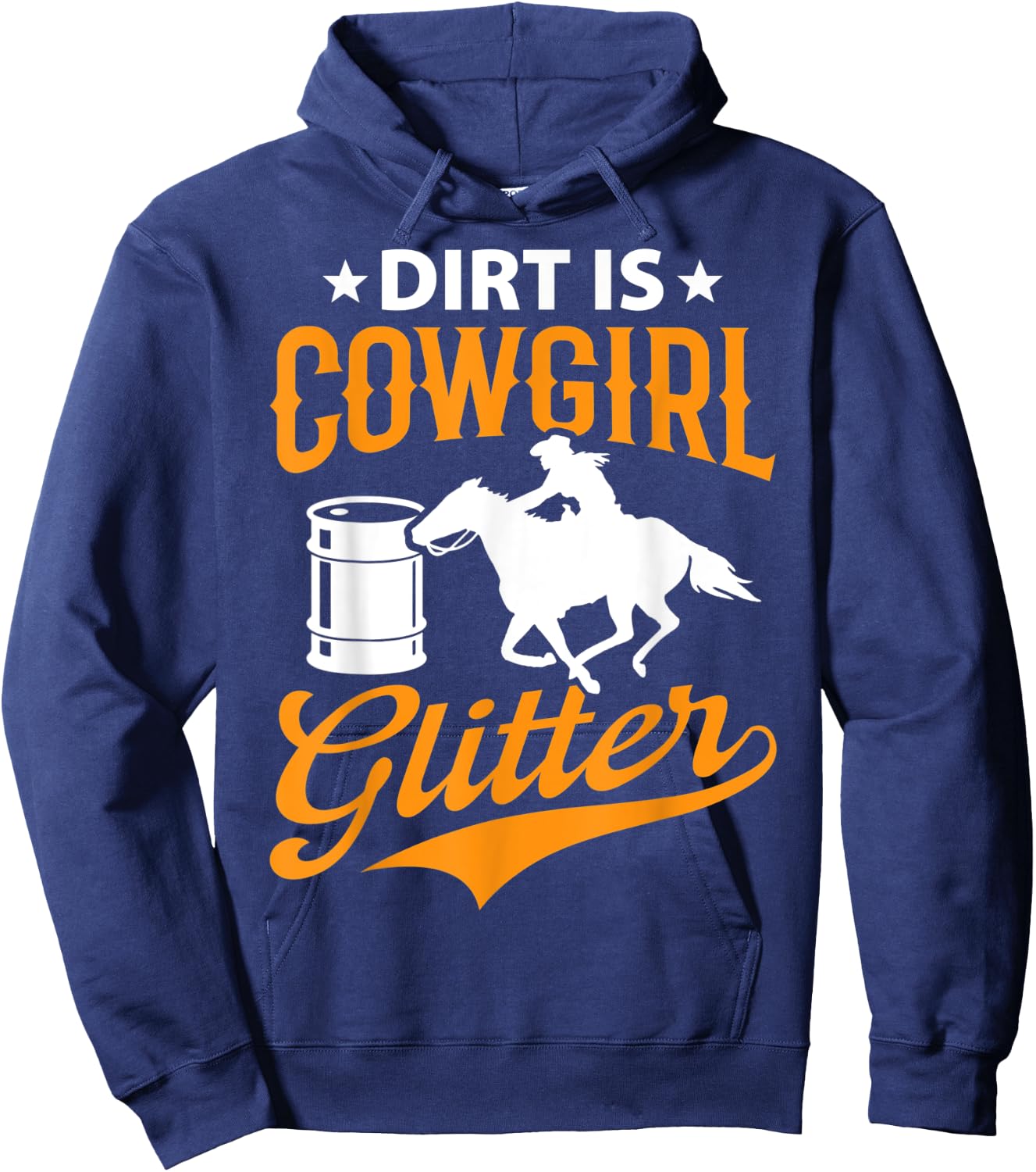 Dirt Is Cowgirl Funny Barrel Racing Barrel Racer Girl Women Hoodie - Hoodie | Navy