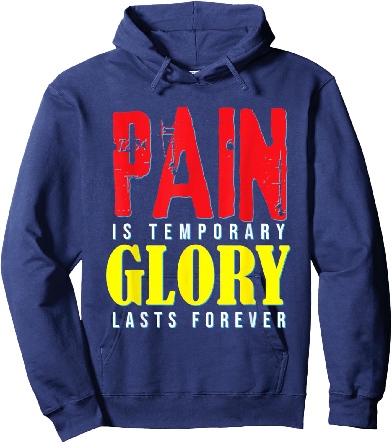 Motivational Quote Pain Is Temporary Glory Last Forever Hoodie - Hoodie | Navy