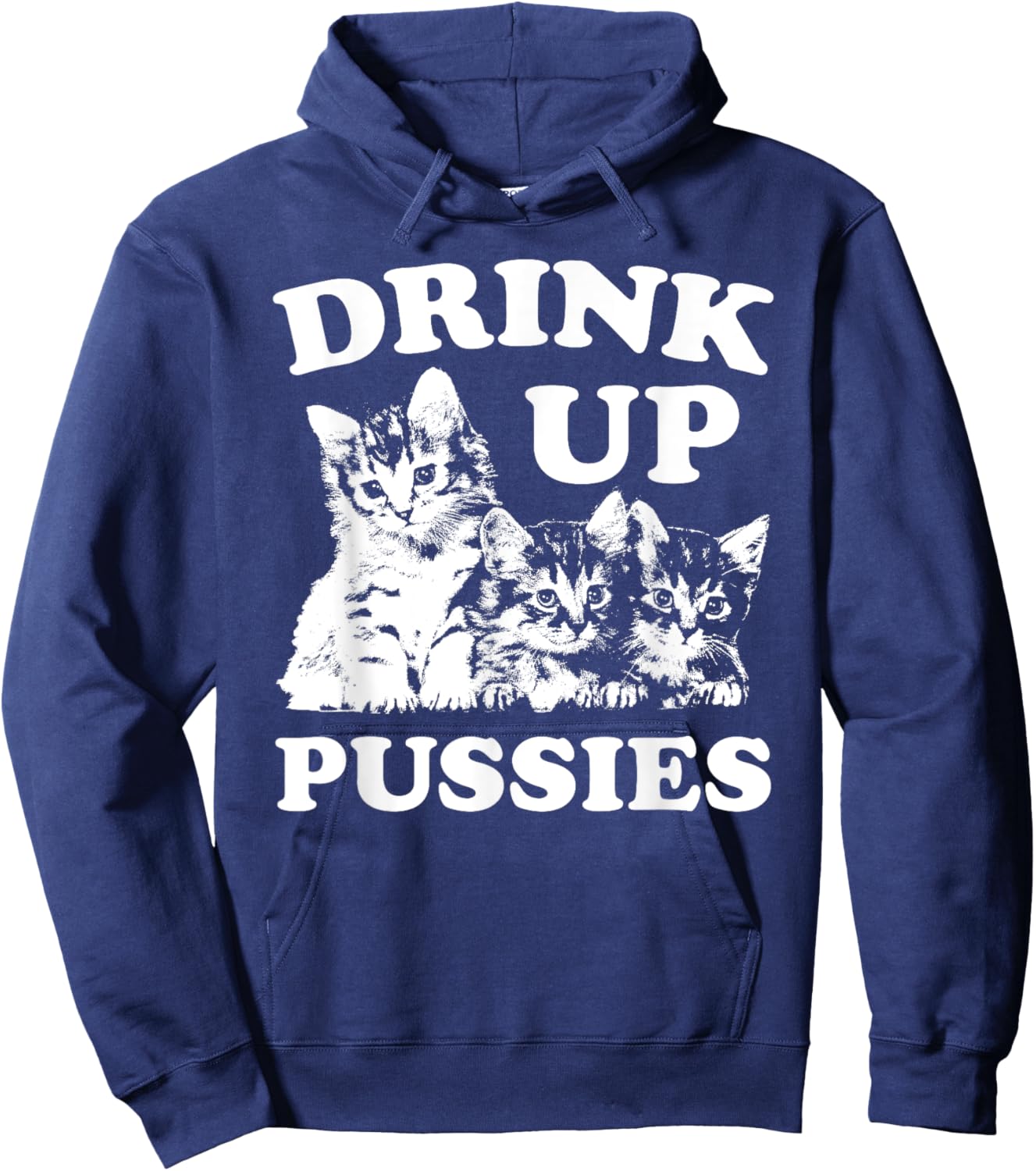 Drink Up Pussies Funny Adult St Patricks Day Saying Vintage Hoodie - Hoodie | Navy