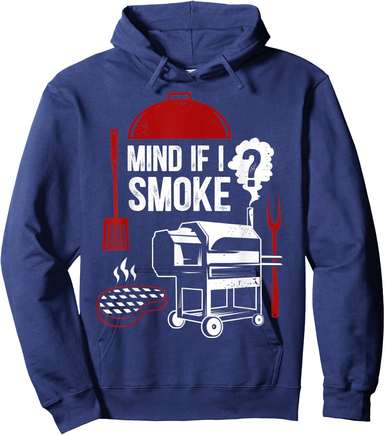 Mind If I Smoke Funny Meat Smoker Grilling BBQ Chef Barbecue Hoodie - Hoodie | Navy
