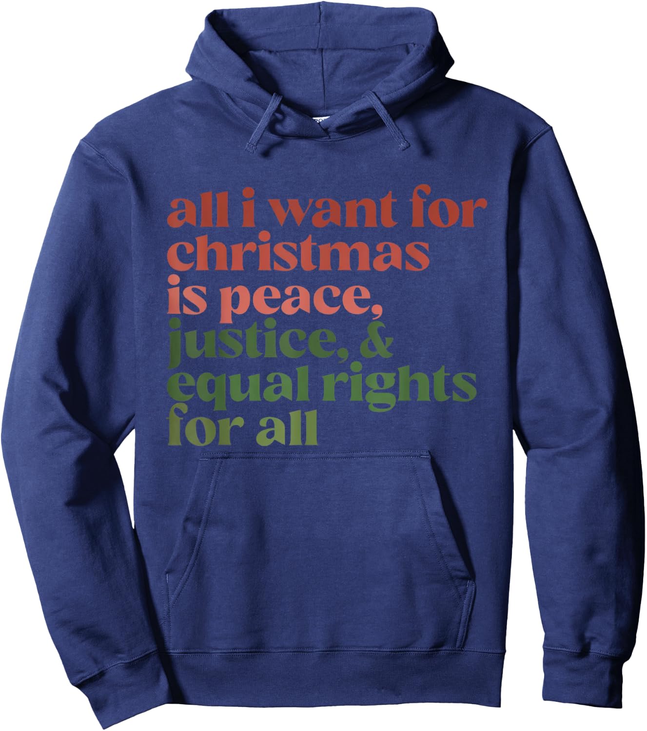 Peace Justice And Equal Rights For All Chirstmas Women Men Hoodie - Hoodie | Navy