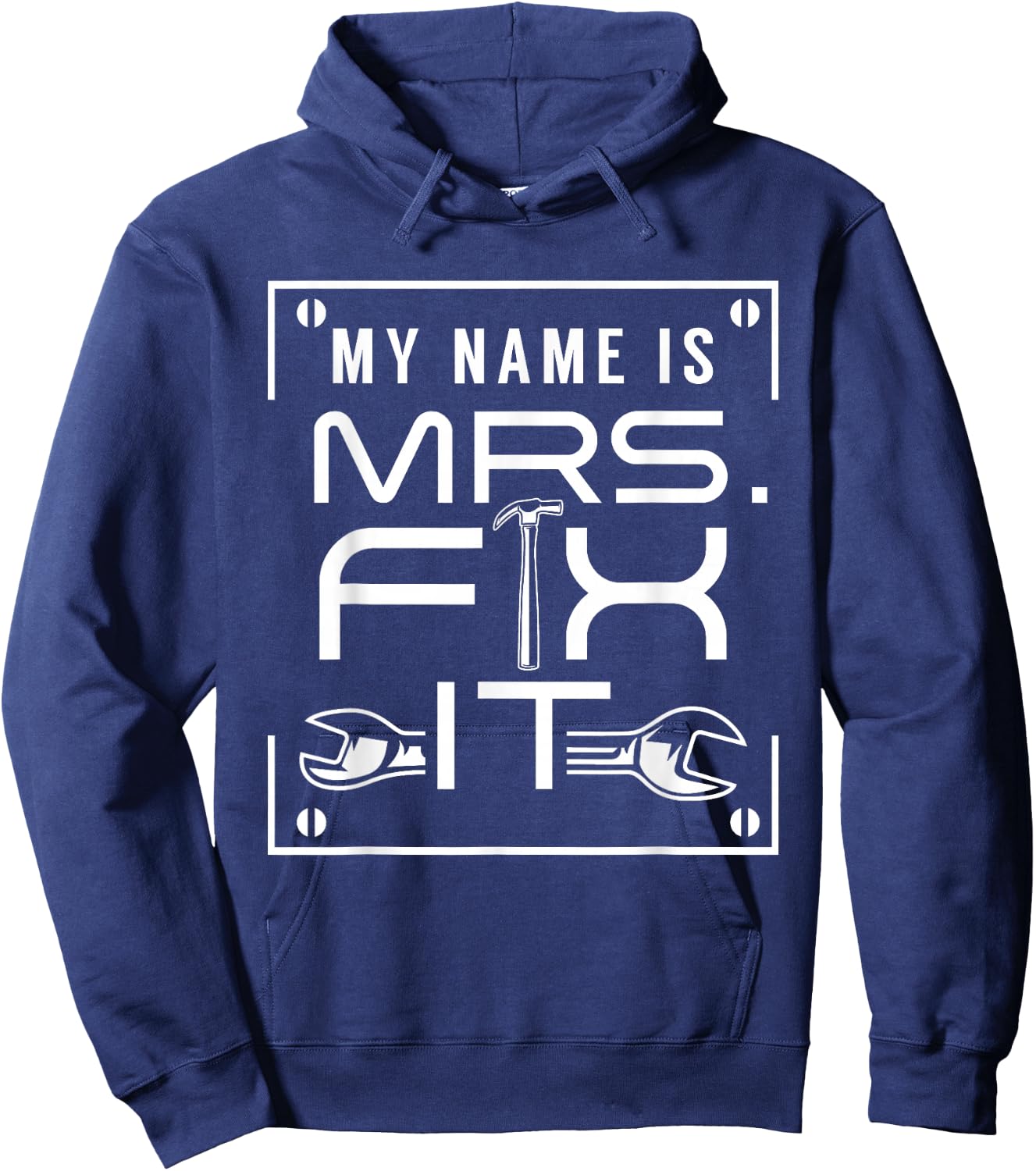 My Name Is Mrs Fix It Handyman Overhaul Repair Fixing Hoodie - Hoodie | Navy