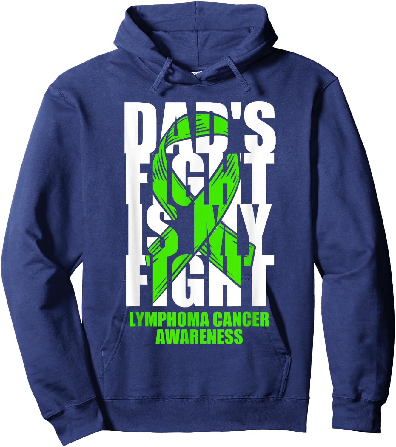 Lymphoma Cancer Awareness Lime Green Ribbon Dad's Fight Gift Hoodie - Hoodie | Navy