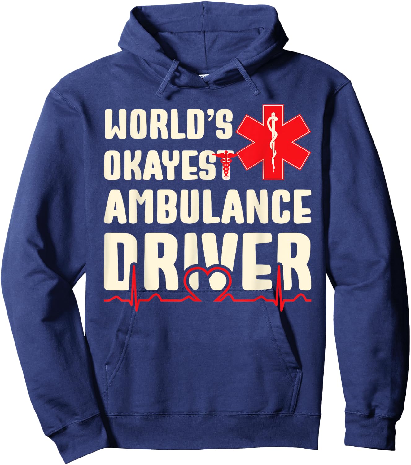 World's Okayest Ambulance Driver Funny EMS Hoodie - Hoodie | Navy