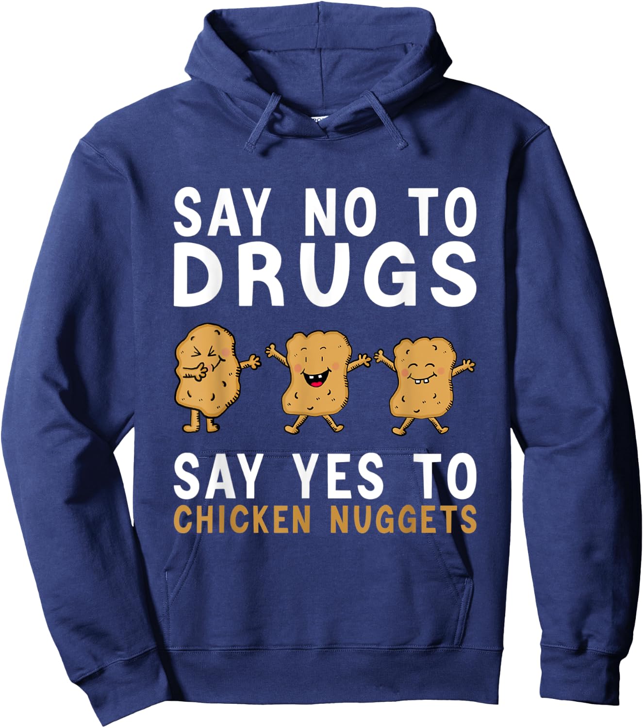 Say No To Drugs, Say Yes To Chicken Nuggets, Red Ribbon Week Hoodie - Hoodie | Navy