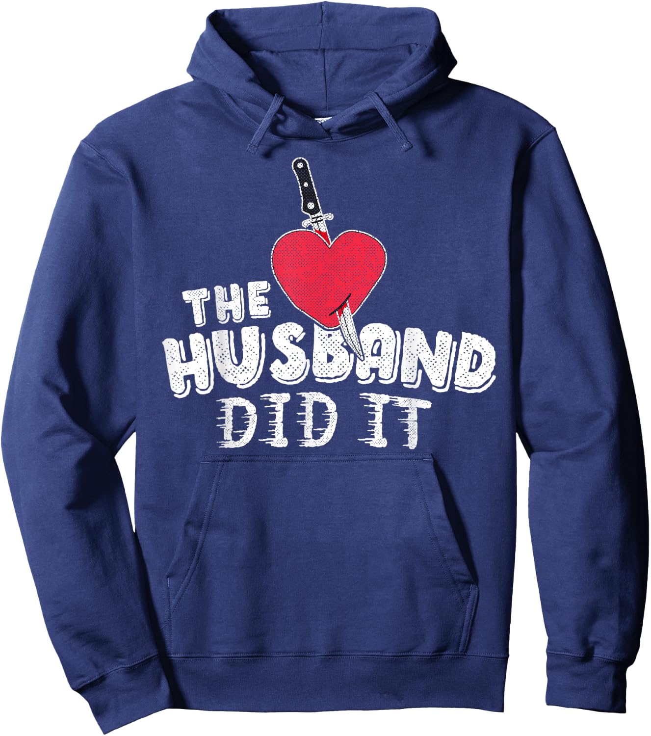 The Husband Did It True Crime Shirt Knife Heart Gift Women Hoodie - Hoodie | Navy