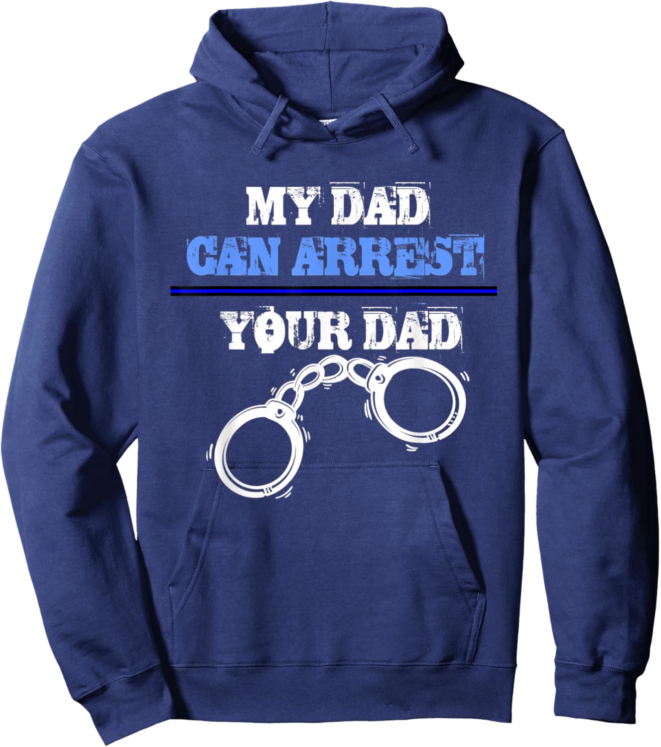 My dad can arrest your dad - Policemen and Officer Police Hoodie - Hoodie | Navy