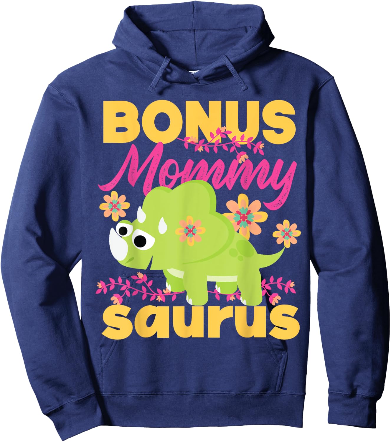 Bonus Mommy Saurus Dinosaur For Step Moms Hoodie - Hoodie | Navy