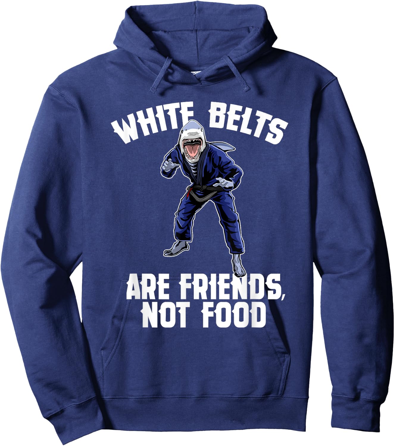 White Belts Are Friends Not Food - Jiu Jitsu Shark Hoodie - Hoodie | Navy