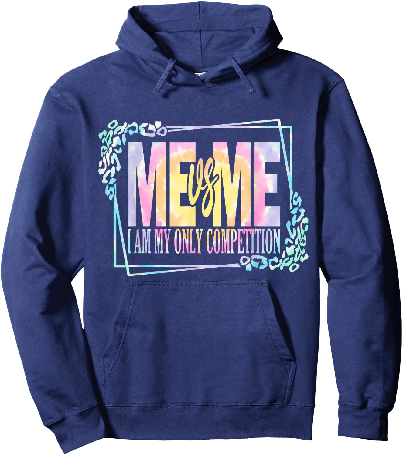 Motivational Me Vs Me I Am My Own Competition Tie Dye Hoodie - Hoodie | Navy