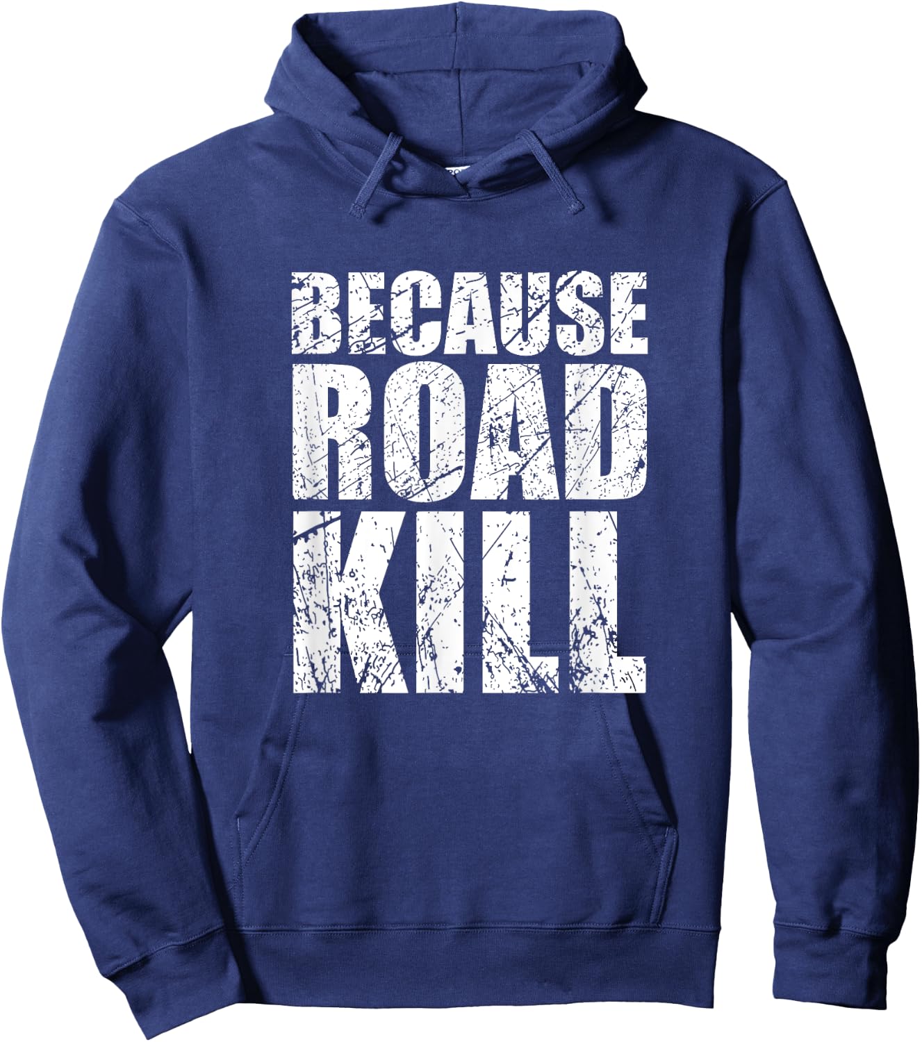 Because Roadkill Hoodie - Hoodie | Navy