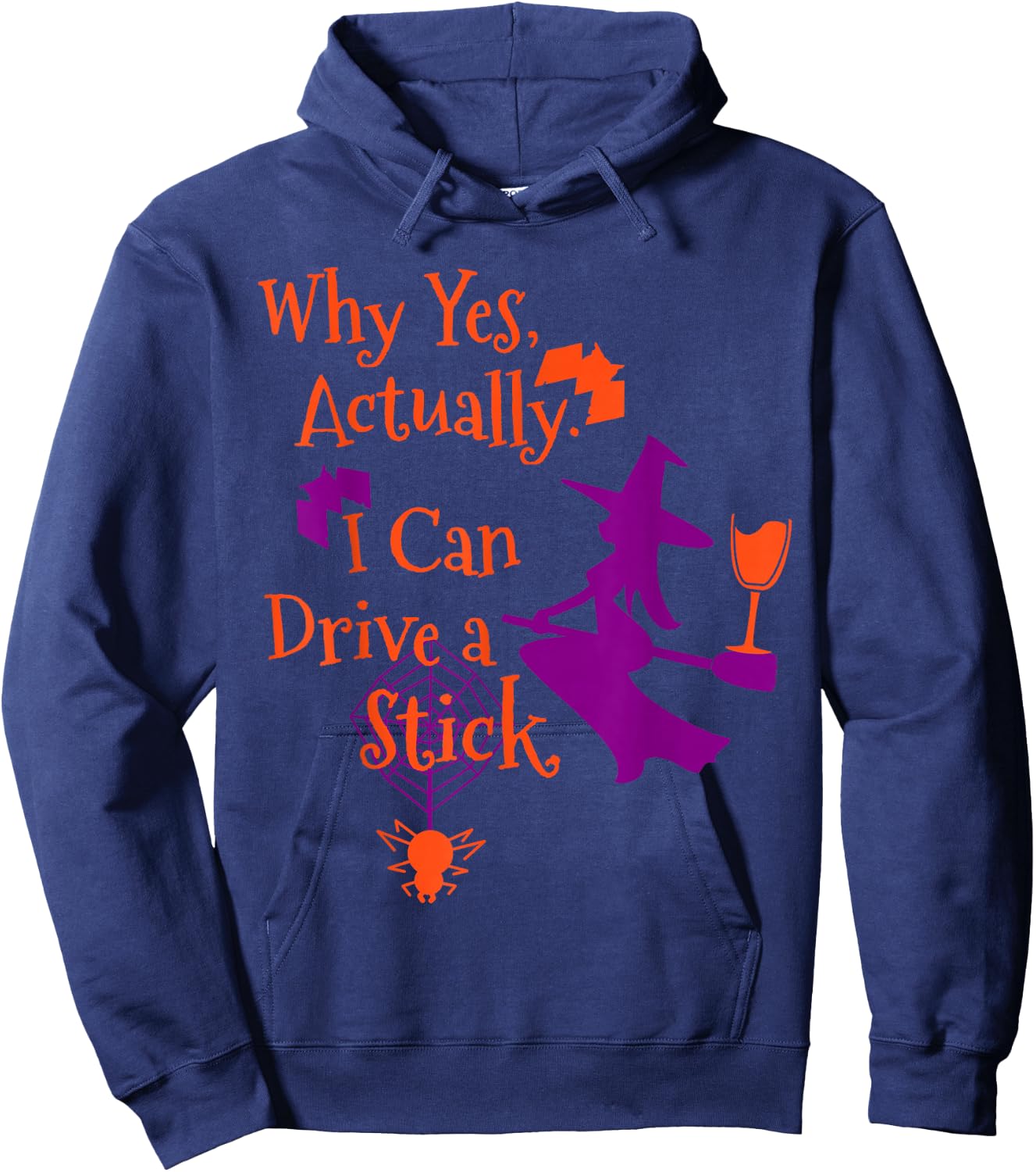 Why Yes Actually I Can Drive a Stick Funny Halloween Witch Hoodie - Hoodie | Navy