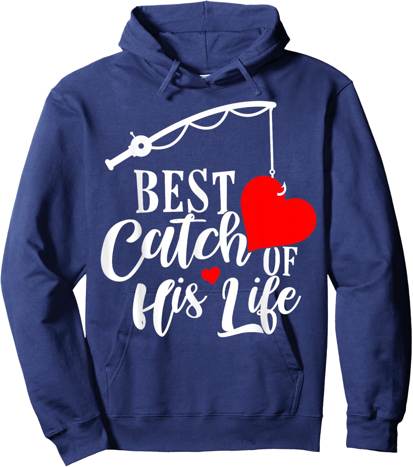 Best Catch Of His Life For A Matching Fishing Lover Couples Hoodie - Hoodie | Navy