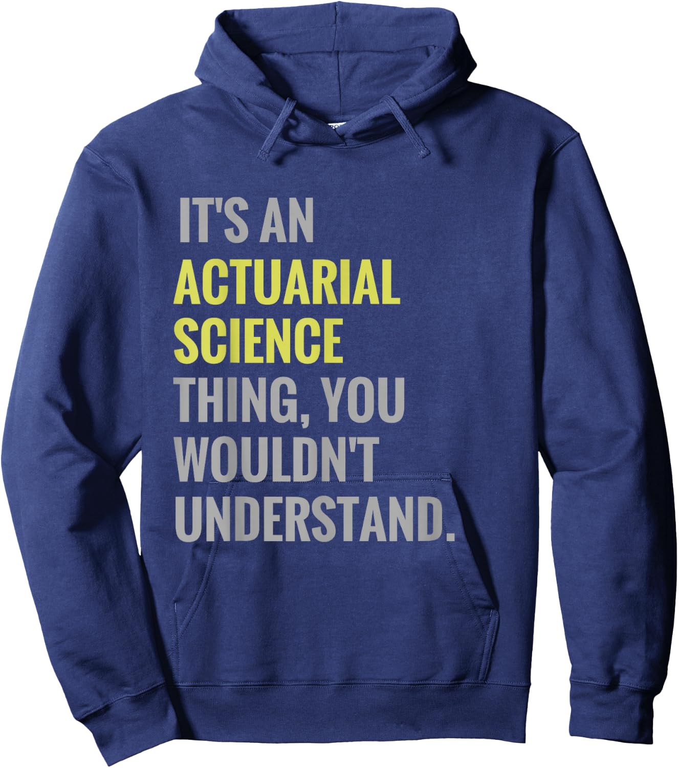 It's an Actuarial Science Thing Actuary Science Hoodie - Hoodie | Navy