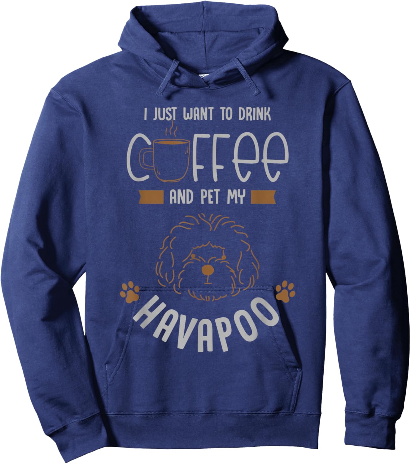 i want to drink coffee pet my Havapoo or havapoo Hoodie - Hoodie | Navy