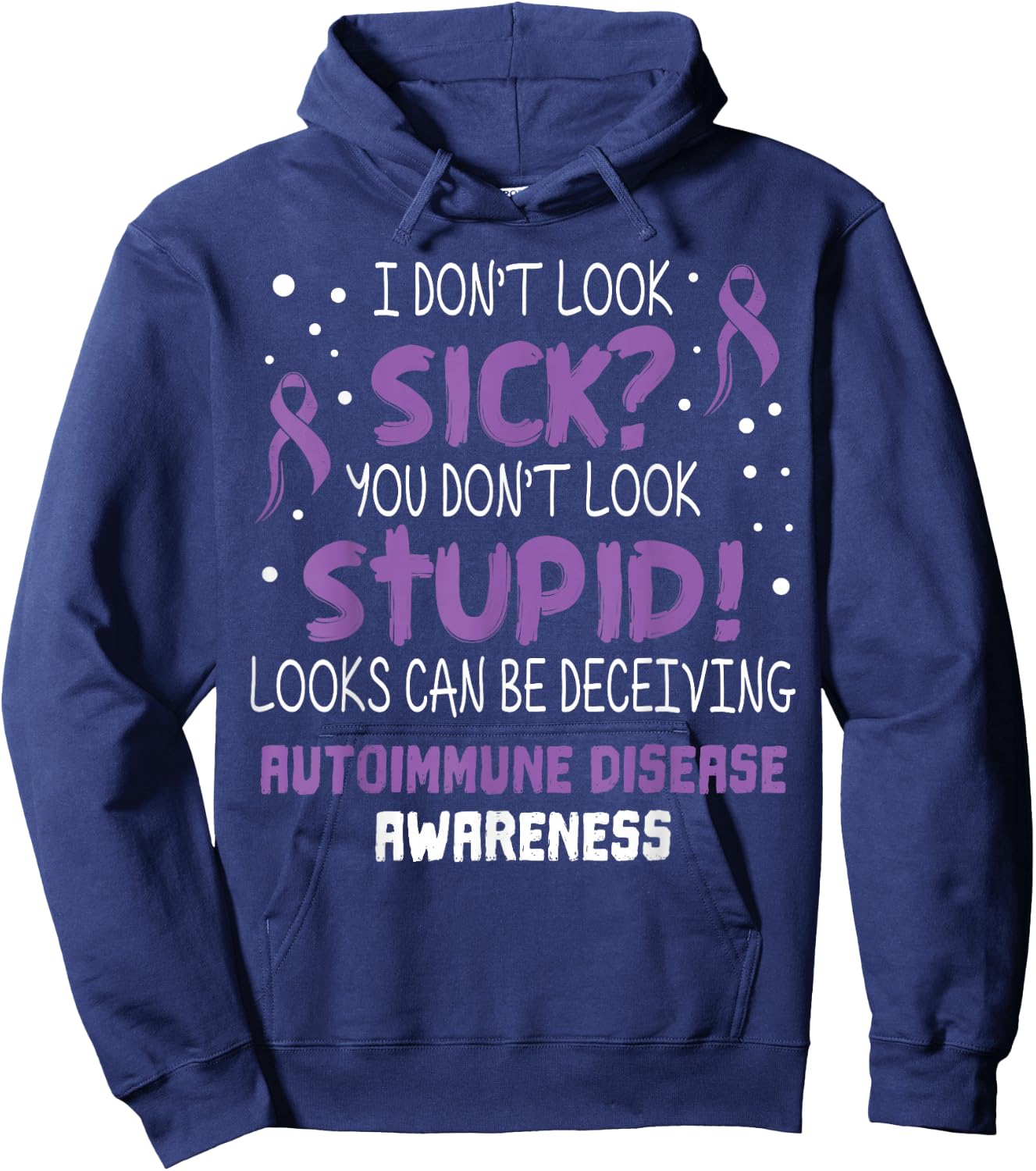 I don't Look Sick- Autoimmune Disease Awareness Supporter Hoodie - Hoodie | Navy