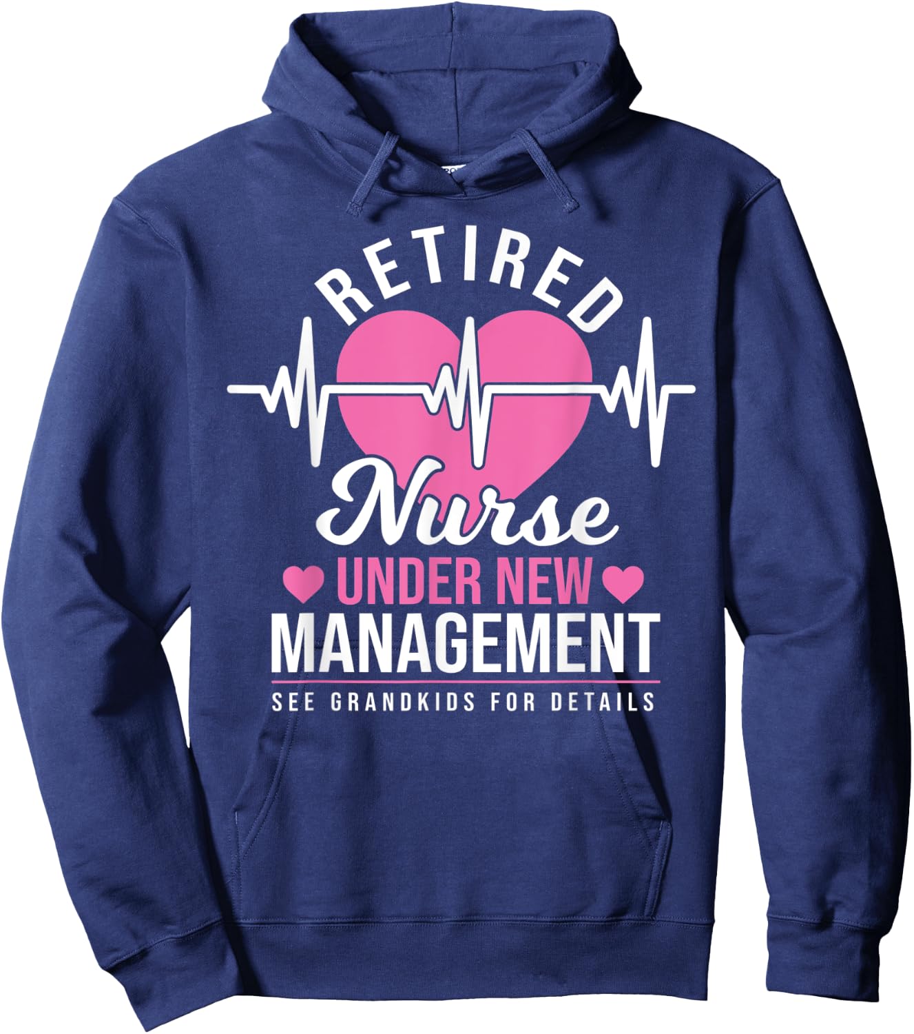 Retired Nurse Under New Management - Nursing Retirement Hoodie - Hoodie | Navy
