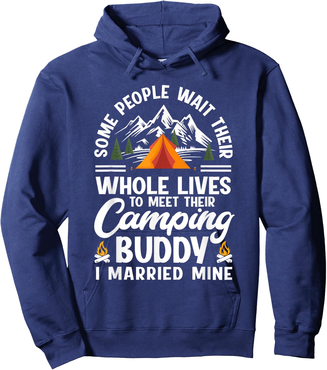 Some People Wait Whole Lives To Meet Their Camping Buddy Hoodie - Hoodie | Navy