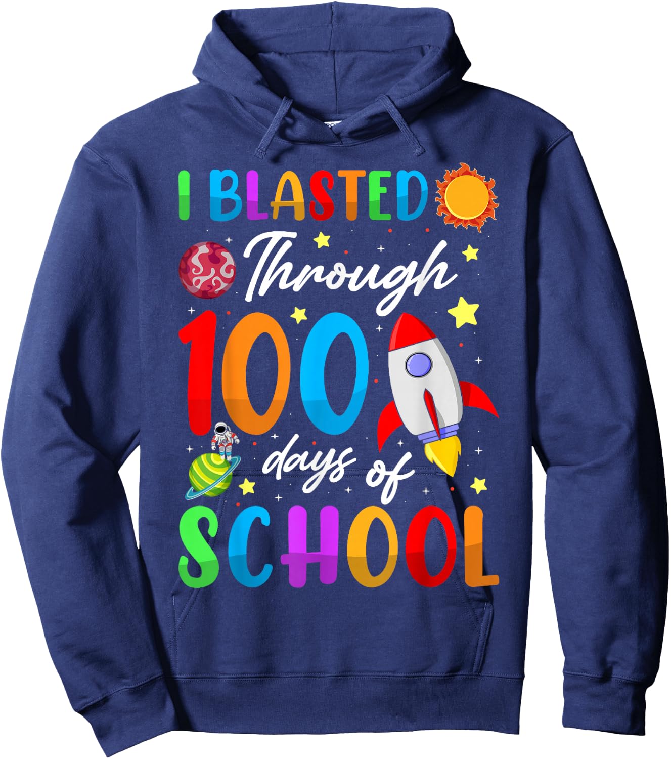 I Blasted Through 100 Days Of School 100th Day Teacher Kids Hoodie - Hoodie | Navy