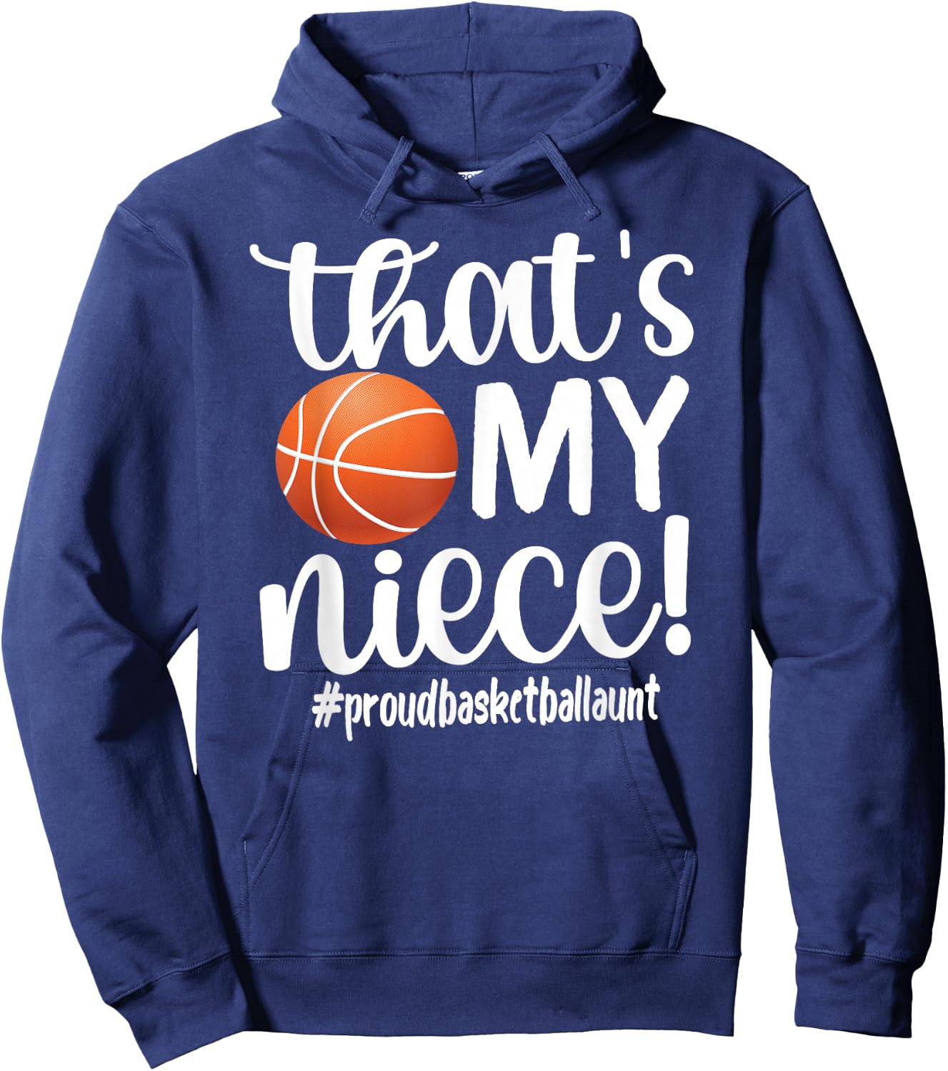 That's My Niece | Proud Basketball Aunt Basketball Auntie Hoodie - Hoodie | Navy