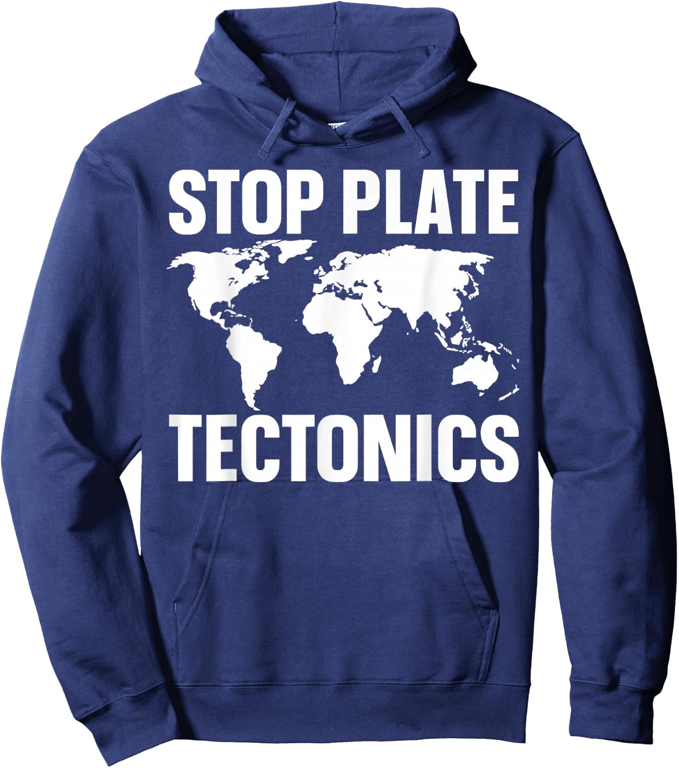 Stop Plate Tectonics Hoodie - Hoodie | Navy