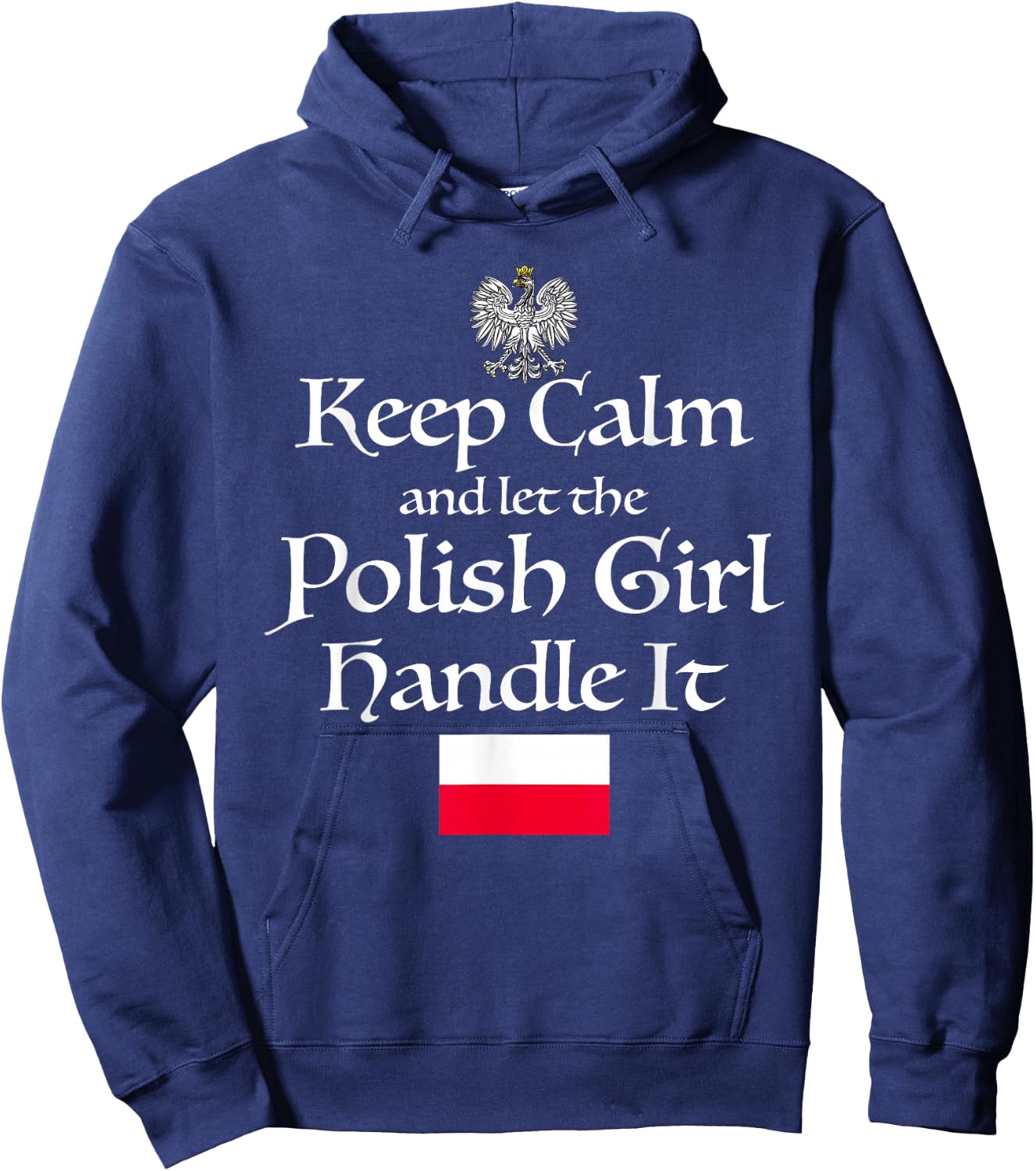 Keep Calm Let The Polish Girl Handle It Poland Flag Gift Hoodie - Hoodie | Navy