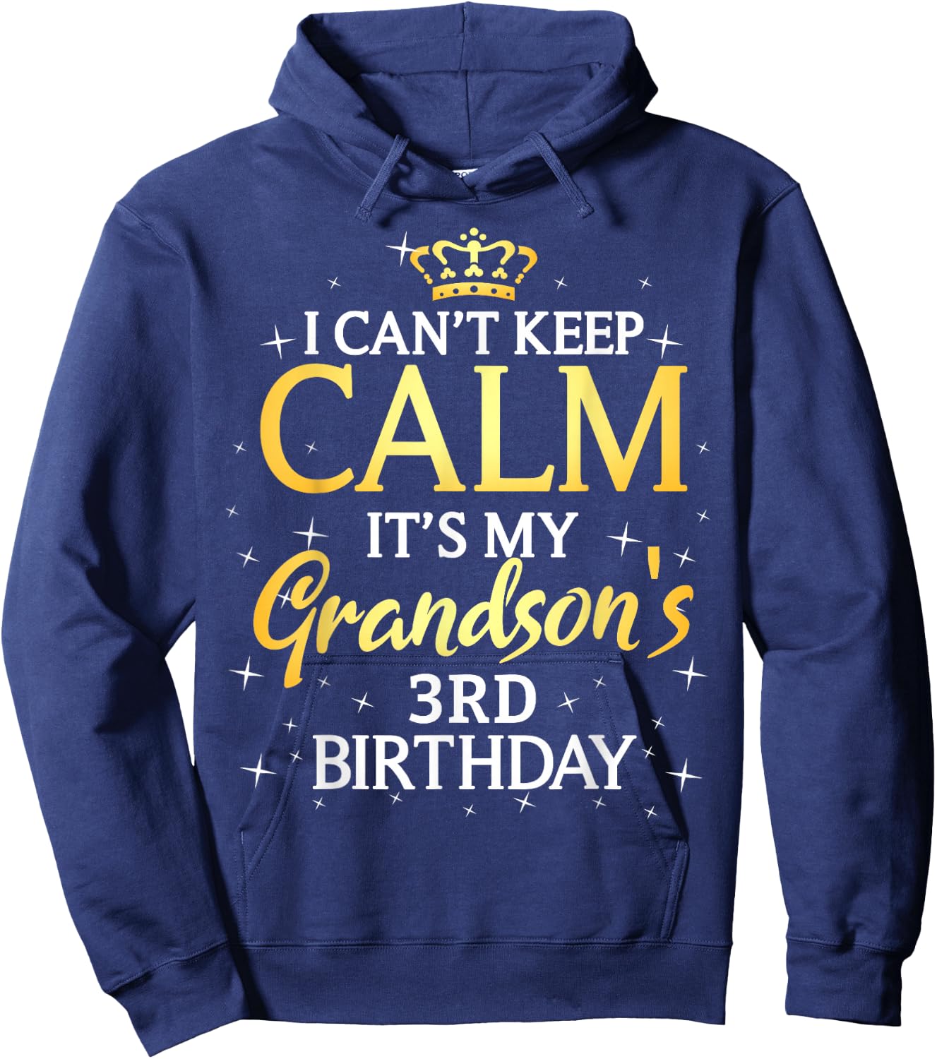 I Cant Keep Calm Its My Grandson 3rd Birthday Party Hoodie - Hoodie | Navy