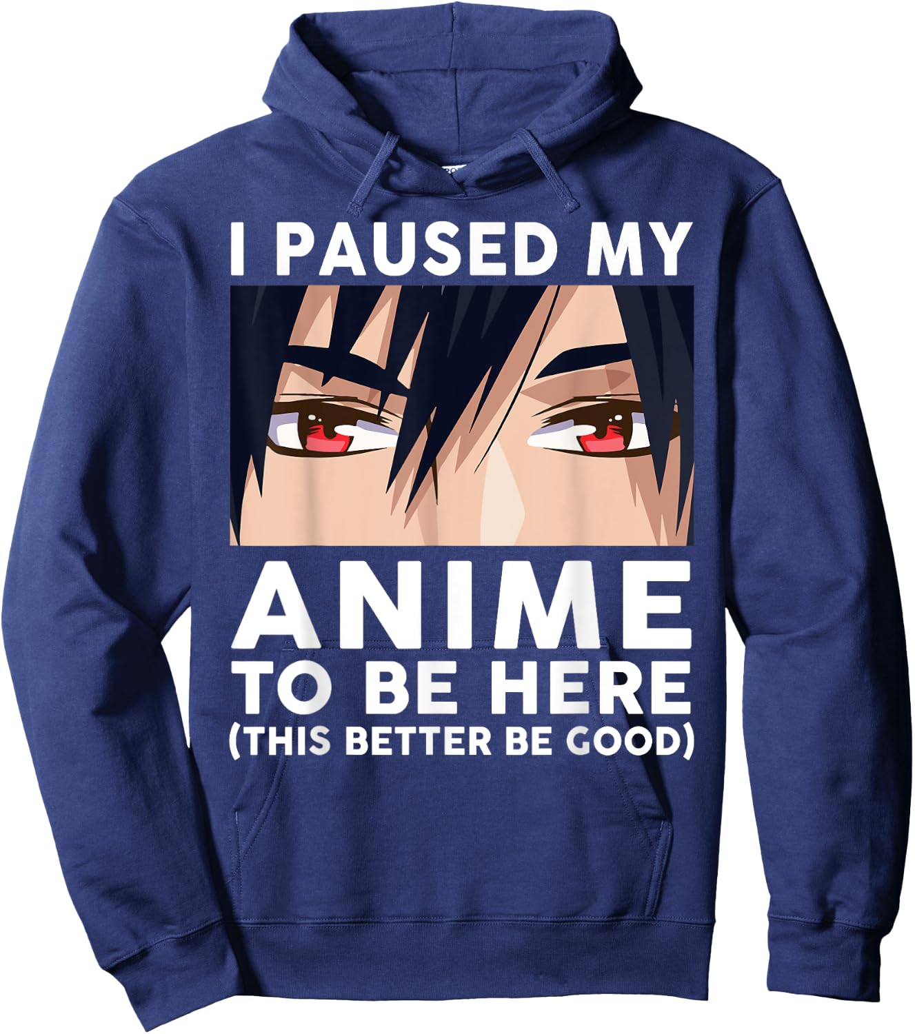 I Paused My Anime To Be Here Shirt Men Cute Merch Anime Hoodie - Hoodie | Navy