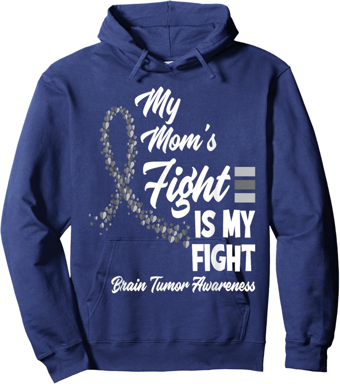 My Mom's Fight Is My Fight Brain Tumor Awareness Hoodie - Hoodie | Navy
