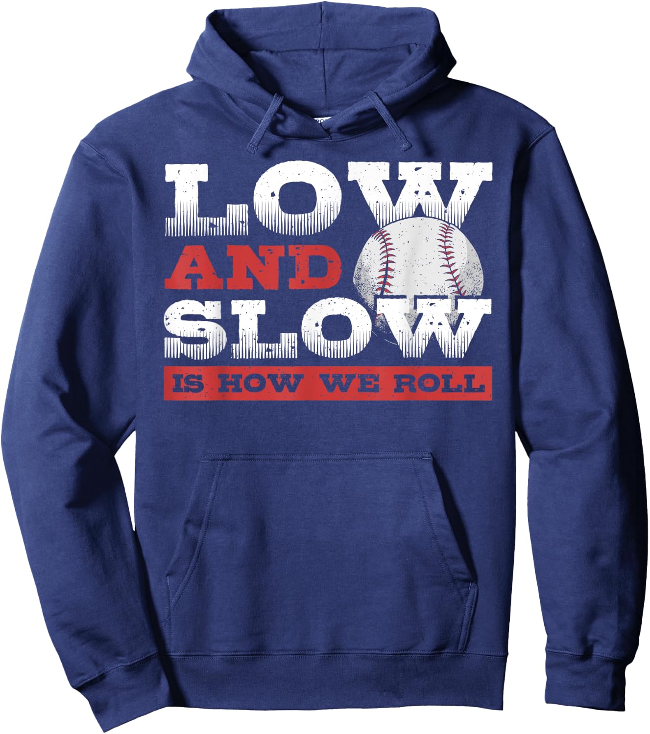 Low and Slow Is How We Roll - Slowpitch Softball Slow Pitch Hoodie - Hoodie | Navy