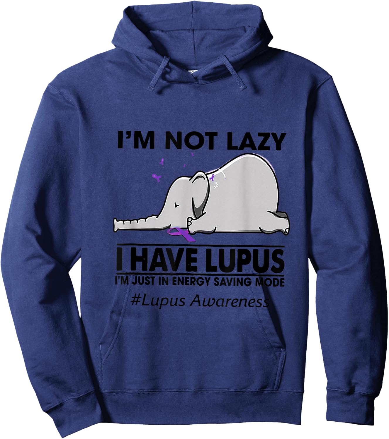 I'm Not Lazy I Have Lupus Chronic Illness Elephant Hoodie - Hoodie | Navy