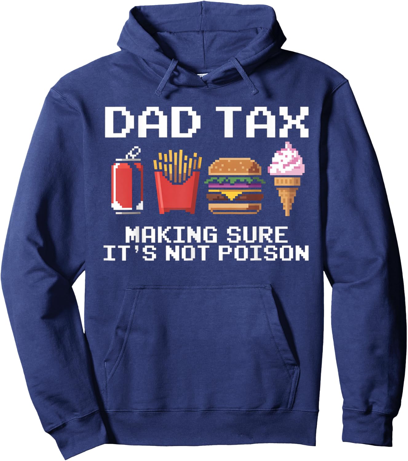 Dad Joke Dad Tax Making Sure It's Not Poison Fathers Day Hoodie - Hoodie | Navy