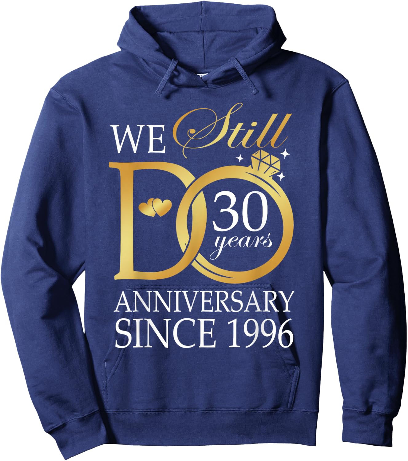 30th Wedding Anniversary We Still Do 30 Years Since 1996 Hoodie - Hoodie | Navy