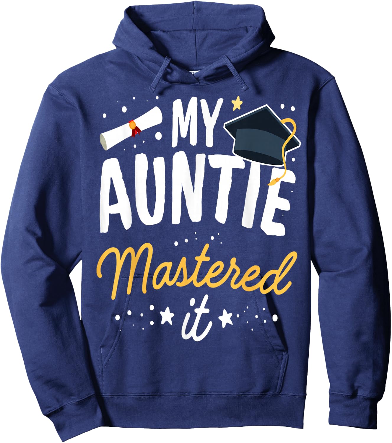 Masters Graduation My Auntie Mastered It Class of 2025 Hoodie - Hoodie | Navy