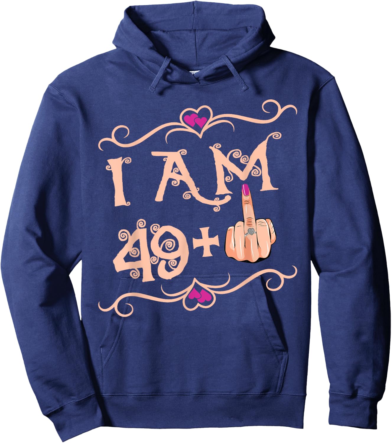 I'm 49 Plus 1 Funny 50th Birthday gift Hoodie - Hoodie | Navy