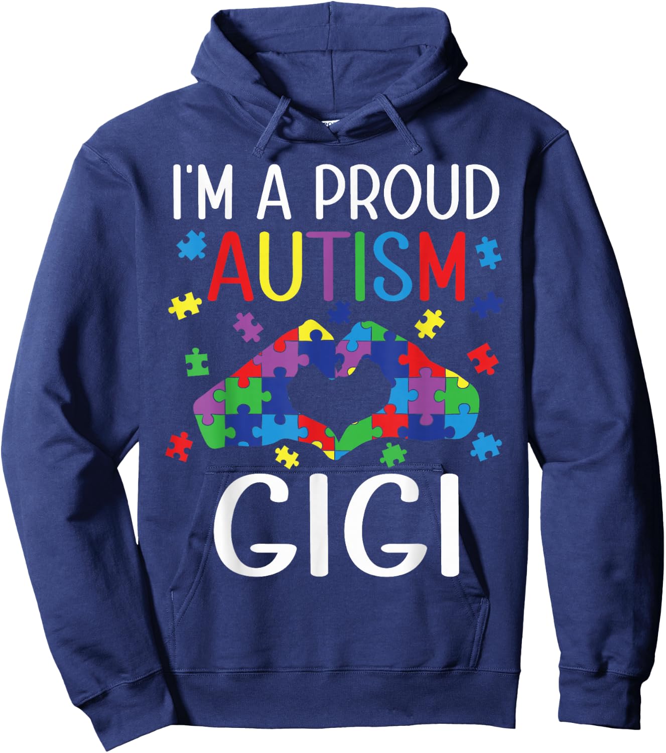 I'm A Proud Autism Gigi Autism Awareness Day Grandson Child Hoodie - Hoodie | Navy