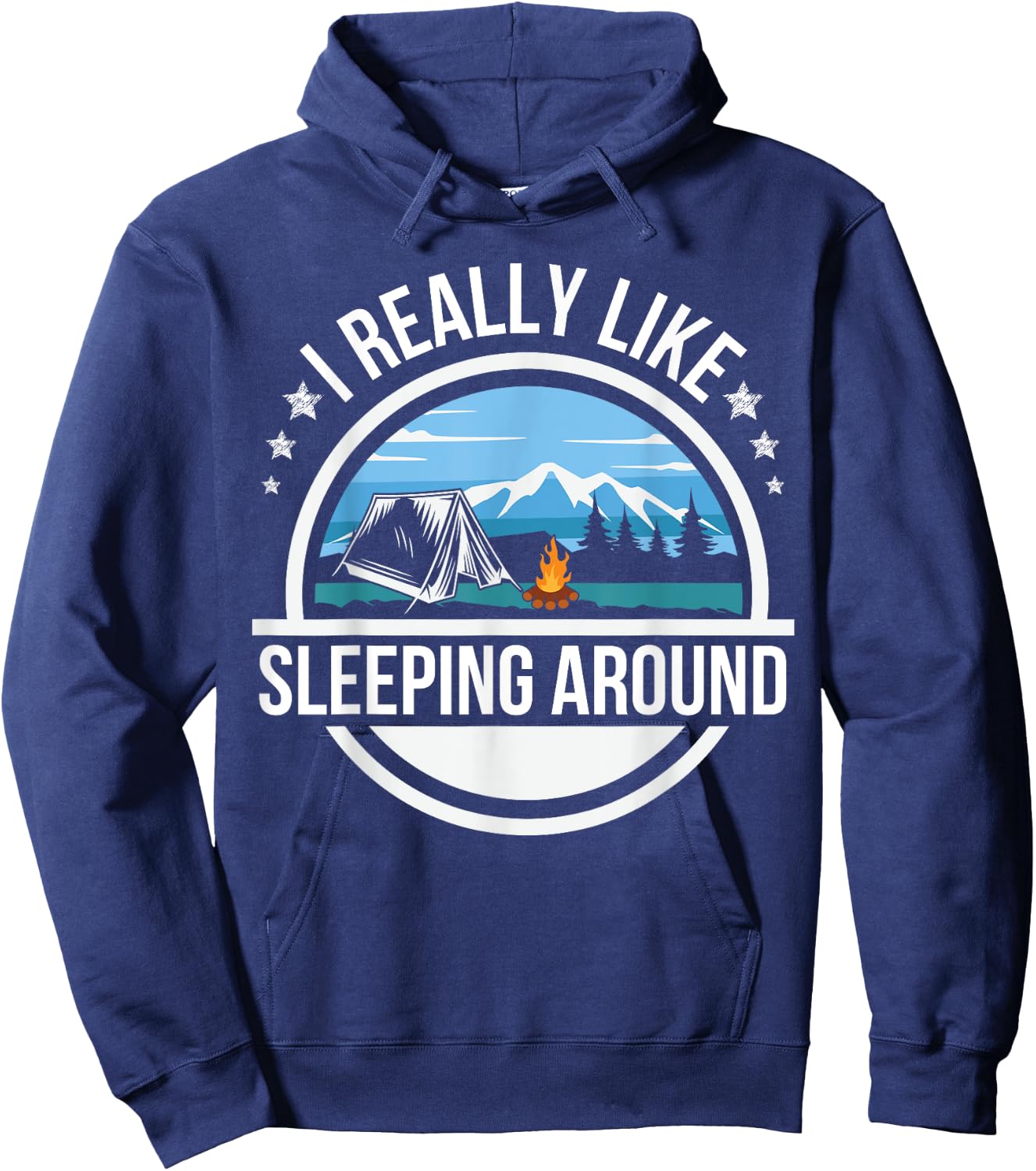 I Like Sleeping Around Funny Camping Shirts Men Women Camper Hoodie - Hoodie | Navy