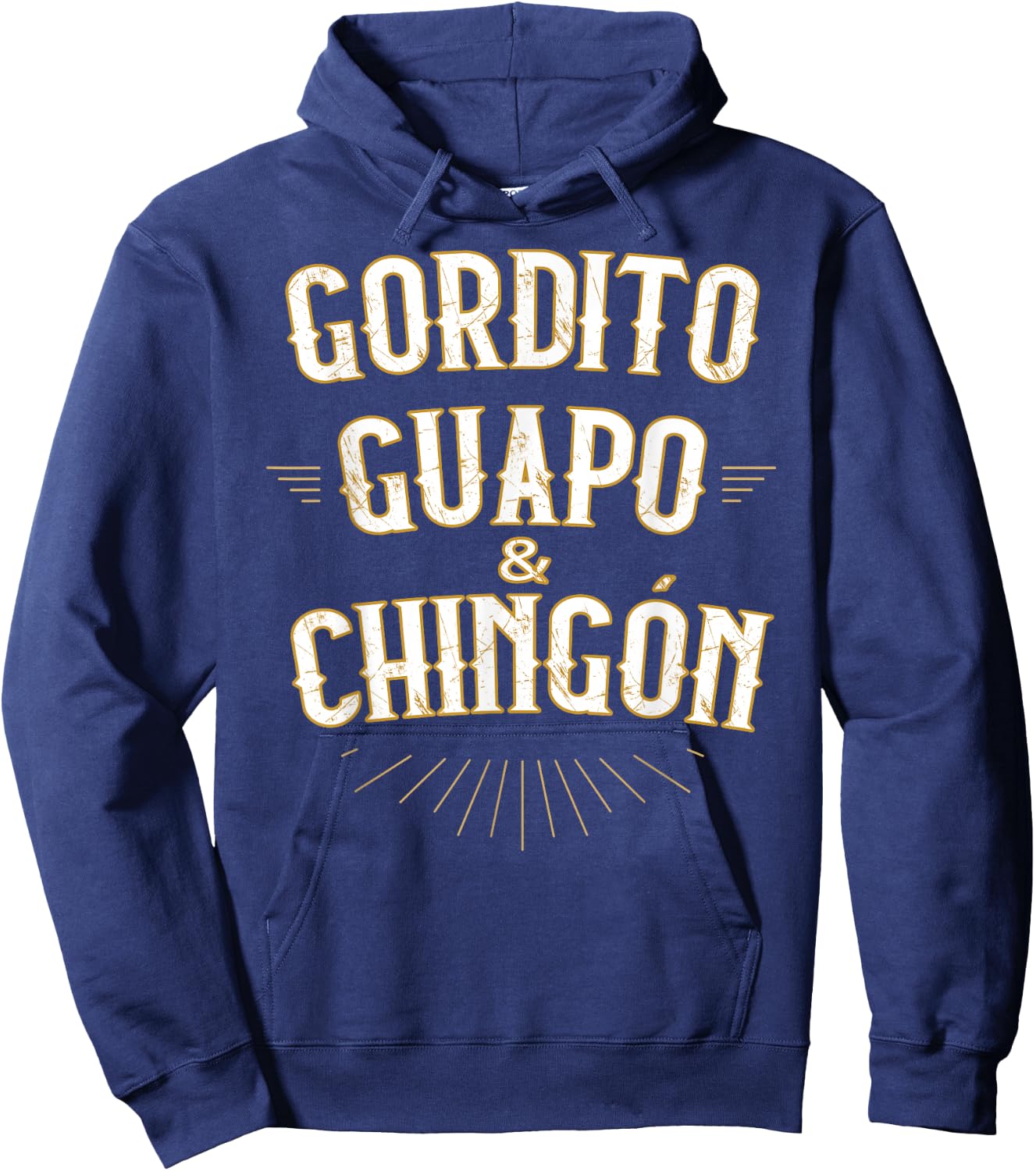 Gordito Guapo y Chingon funny mexican in spanish Hoodie - Hoodie | Navy