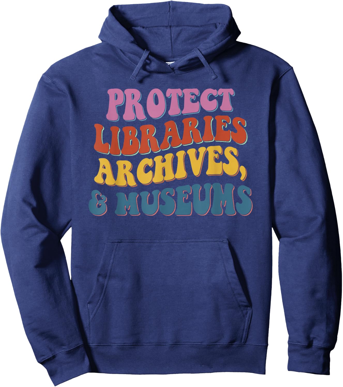 Protect Libraries Archives And Museum Hoodie - Hoodie | Navy