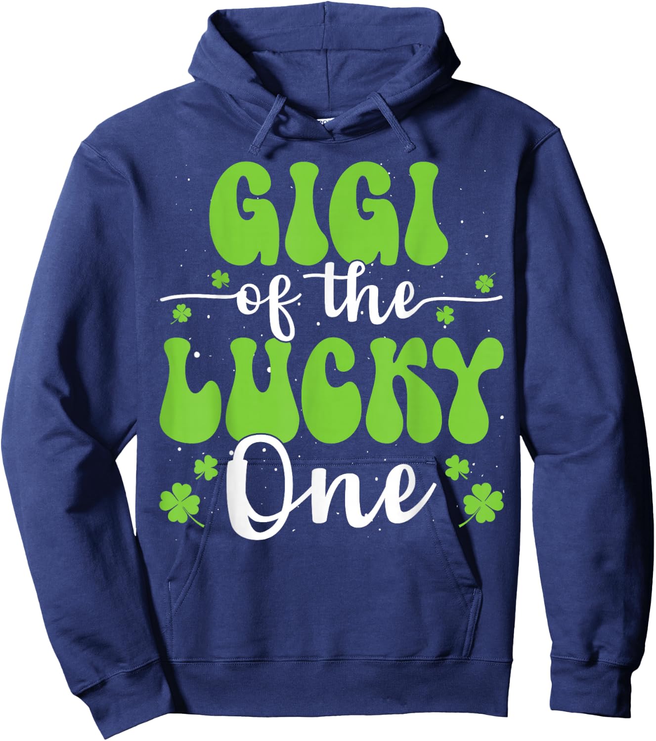 Gigi Of The Lucky One First Birthday St Patrick's Day Hoodie - Hoodie | Navy