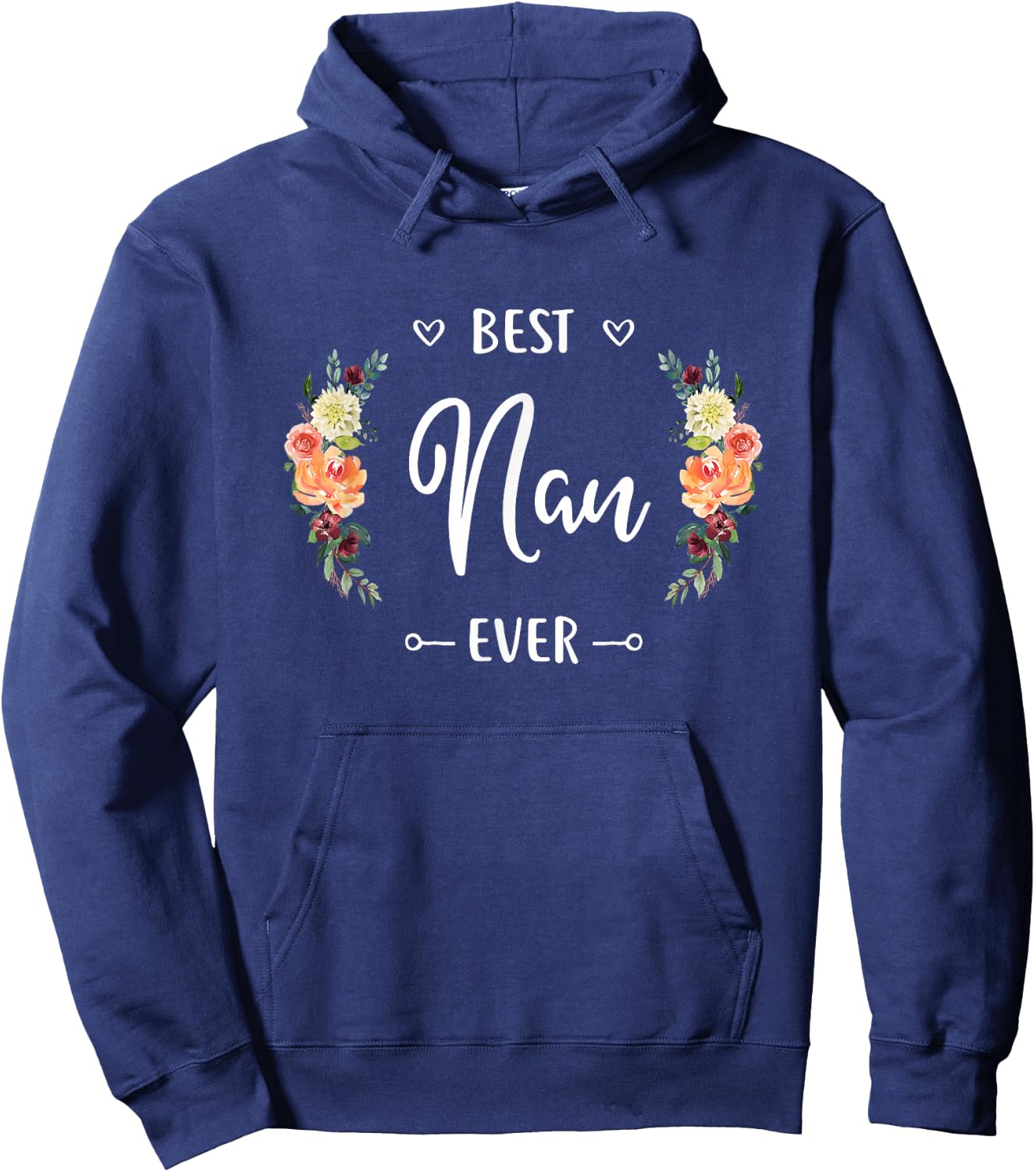 Best Nan Ever Nan Gift Hoodie - Hoodie | Navy
